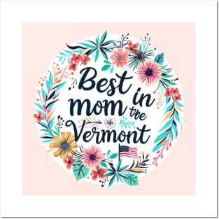 Best Mom in the VERMONT, mothers day gift ideas, love my mom Posters and Art